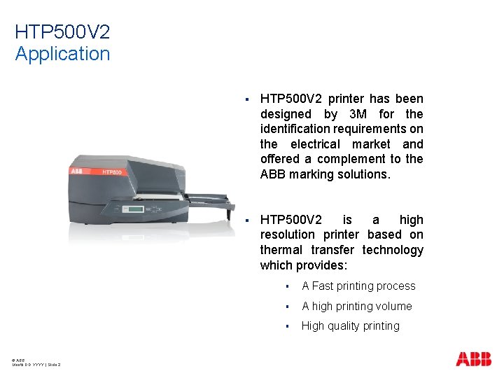 HTP 500 V 2 Application © ABB Month DD, YYYY | Slide 2 §