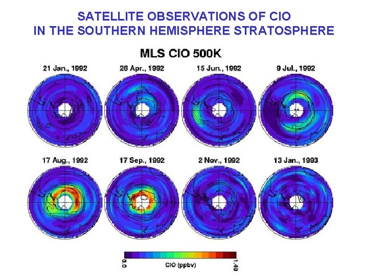 SATELLITE OBSERVATIONS OF Cl. O IN THE SOUTHERN HEMISPHERE STRATOSPHERE 