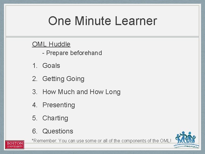 One Minute Learner OML Huddle - Prepare beforehand 1. Goals 2. Getting Going 3.