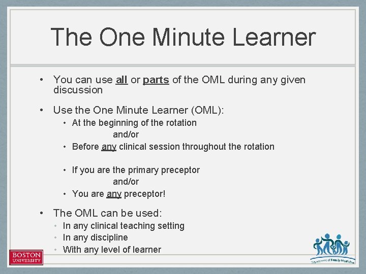 The One Minute Learner • You can use all or parts of the OML