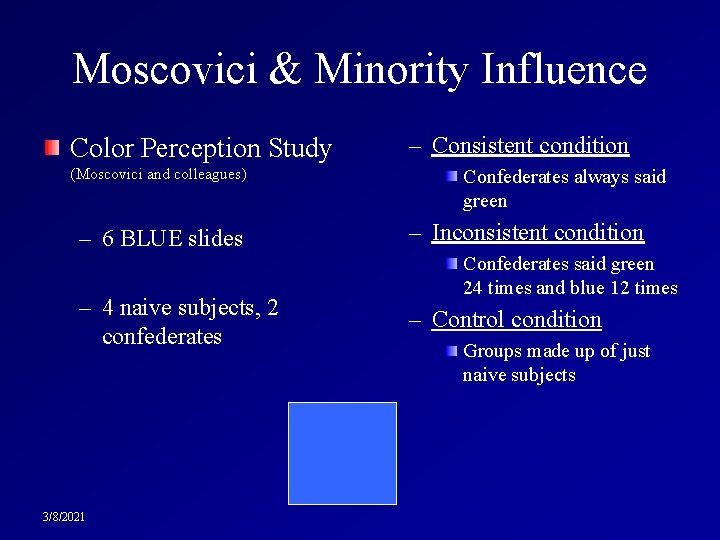 Moscovici & Minority Influence Color Perception Study (Moscovici and colleagues) – Consistent condition Confederates