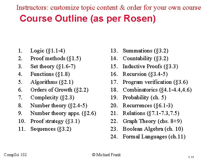 Instructors: customize topic content & order for your own course Course Outline (as per