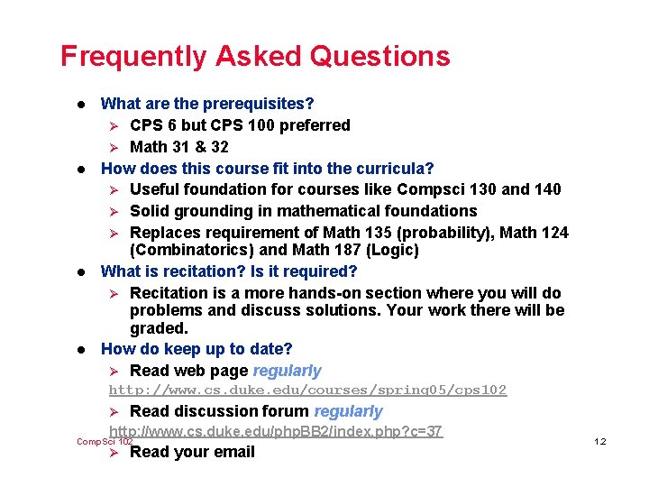 Frequently Asked Questions l l What are the prerequisites? Ø CPS 6 but CPS