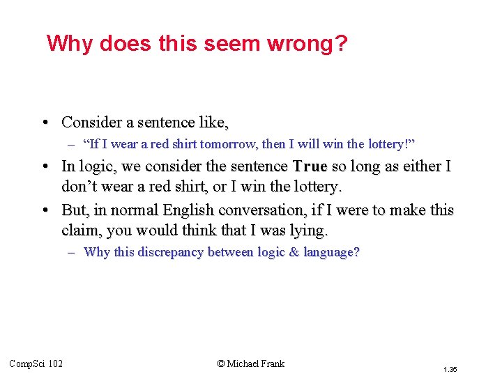Why does this seem wrong? • Consider a sentence like, – “If I wear
