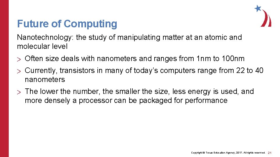 Future of Computing Nanotechnology: the study of manipulating matter at an atomic and molecular