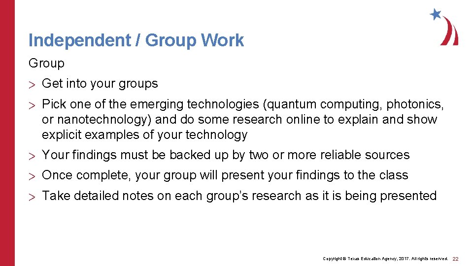 Independent / Group Work Group > Get into your groups > Pick one of