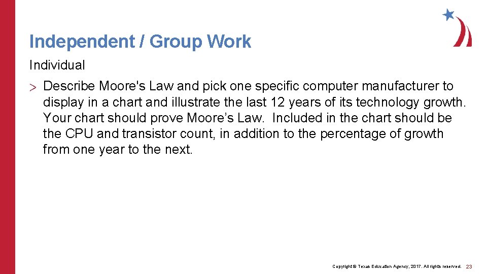 Independent / Group Work Individual > Describe Moore's Law and pick one specific computer