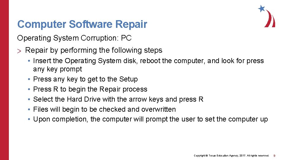 Computer Software Repair Operating System Corruption: PC > Repair by performing the following steps