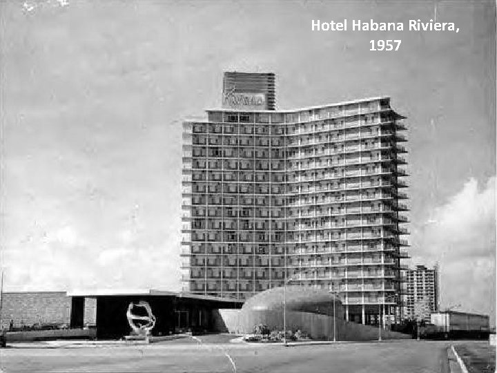 Hotel Habana Riviera, 1957 