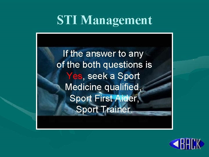 STI Management If the answer to any of the both questions is Yes, seek