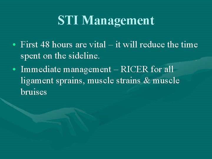 STI Management • First 48 hours are vital – it will reduce the time