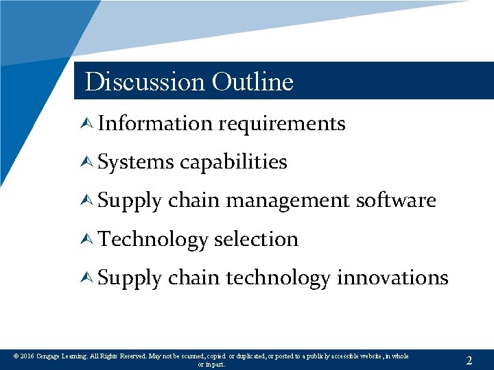 Discussion Outline Ù Information Ù Systems Ù Supply capabilities chain management software Ù Technology