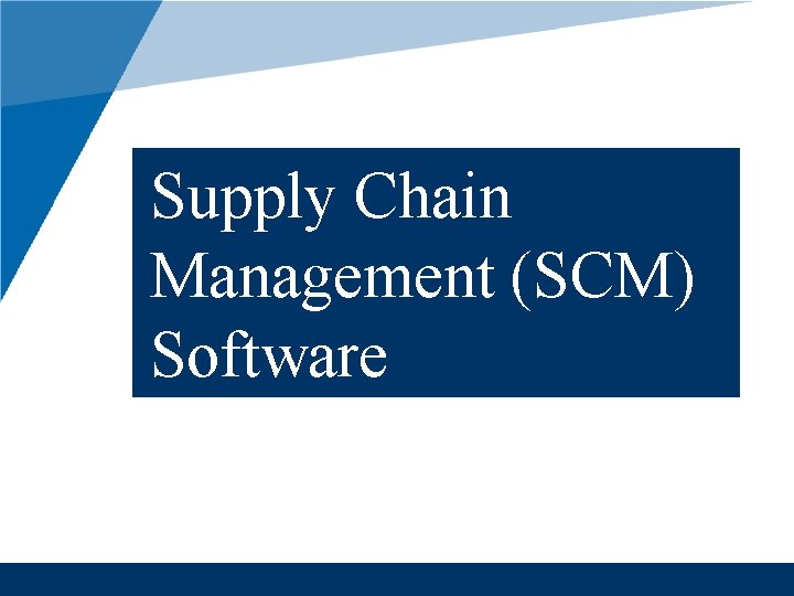 Supply Chain Management (SCM) Software 