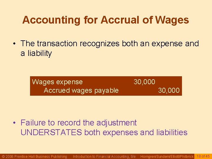 Accounting for Accrual of Wages • The transaction recognizes both an expense and a Accounting for Accrual of Wages • The transaction recognizes both an expense and a