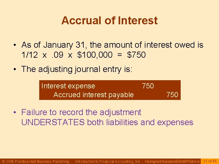 Accrual of Interest • As of January 31, the amount of interest owed is Accrual of Interest • As of January 31, the amount of interest owed is