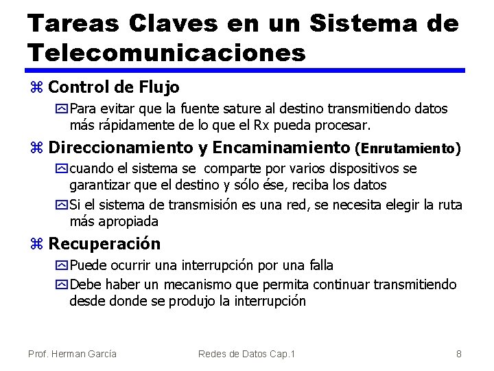 Tareas Claves en un Sistema de Telecomunicaciones z Control de Flujo y Para evitar