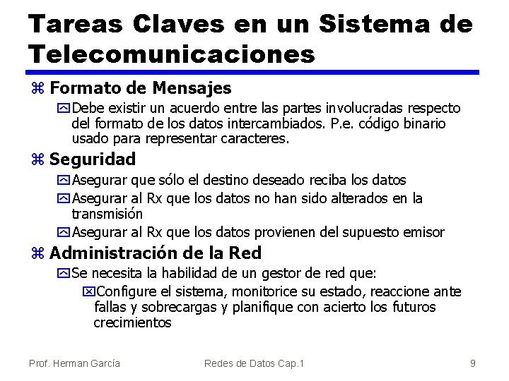 Tareas Claves en un Sistema de Telecomunicaciones z Formato de Mensajes y Debe existir