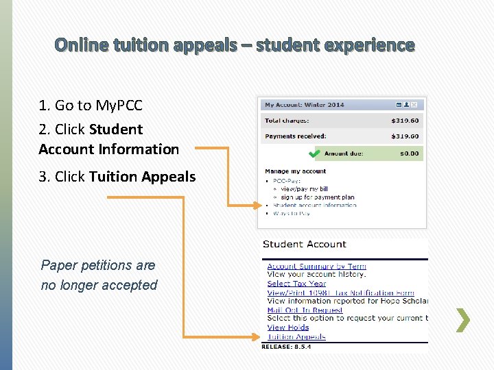 Online tuition appeals – student experience 1. Go to My. PCC 2. Click Student Online tuition appeals – student experience 1. Go to My. PCC 2. Click Student