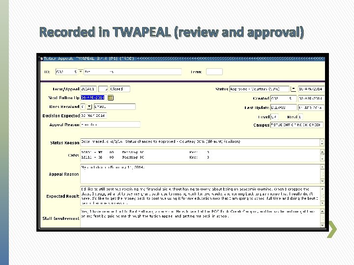Recorded in TWAPEAL (review and approval) Recorded in TWAPEAL (review and approval)