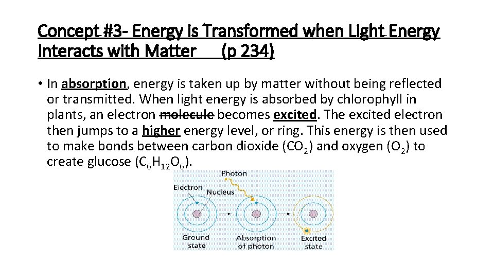 Concept #3 - Energy is Transformed when Light Energy Interacts with Matter (p 234)