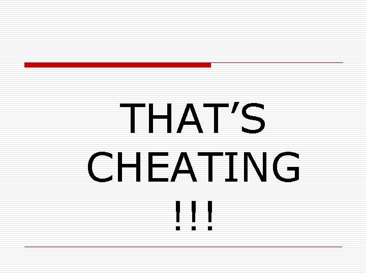 THAT’S CHEATING !!! THAT’S CHEATING !!!