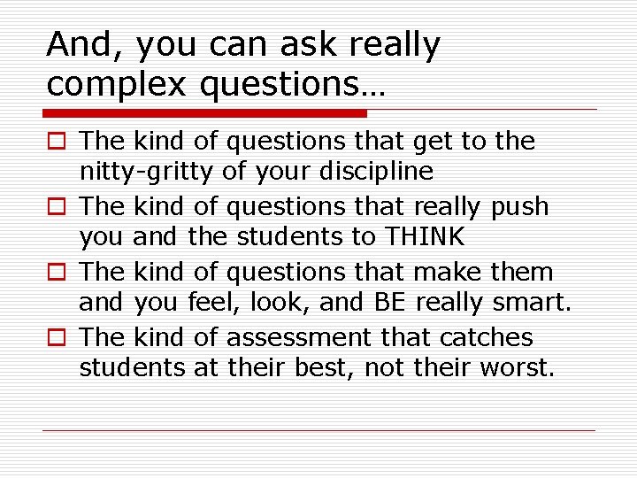 And, you can ask really complex questions… o The kind of questions that get And, you can ask really complex questions… o The kind of questions that get