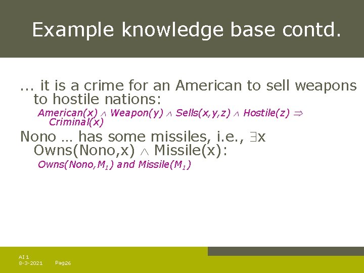 Example knowledge base contd. . it is a crime for an American to sell