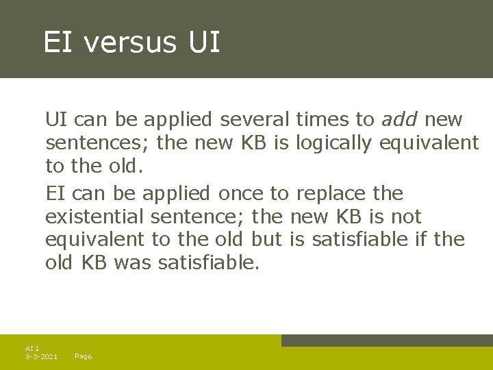 EI versus UI can be applied several times to add new sentences; the new