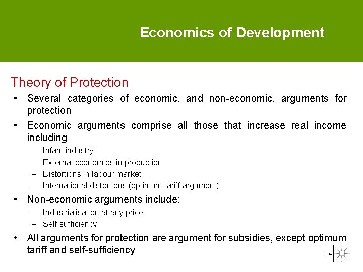 Economics of Development Theory of Protection • Several categories of economic, and non-economic, arguments