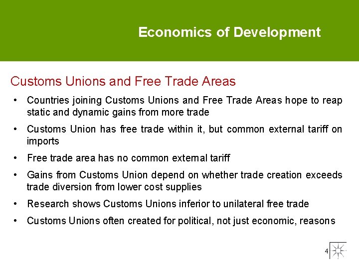 Economics of Development Customs Unions and Free Trade Areas • Countries joining Customs Unions