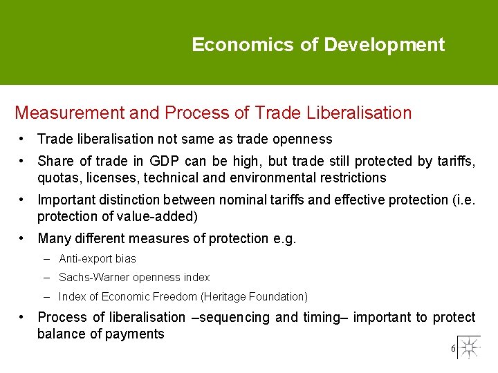 Economics of Development Measurement and Process of Trade Liberalisation • Trade liberalisation not same