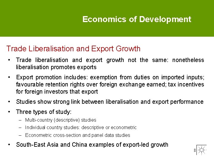 Economics of Development Trade Liberalisation and Export Growth • Trade liberalisation and export growth