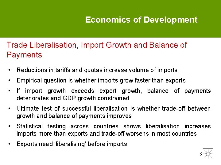 Economics of Development Trade Liberalisation, Import Growth and Balance of Payments • Reductions in
