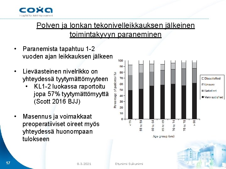 Polven ja lonkan tekonivelleikkauksen jälkeinen toimintakyvyn paraneminen • Paranemista tapahtuu 1 -2 vuoden ajan