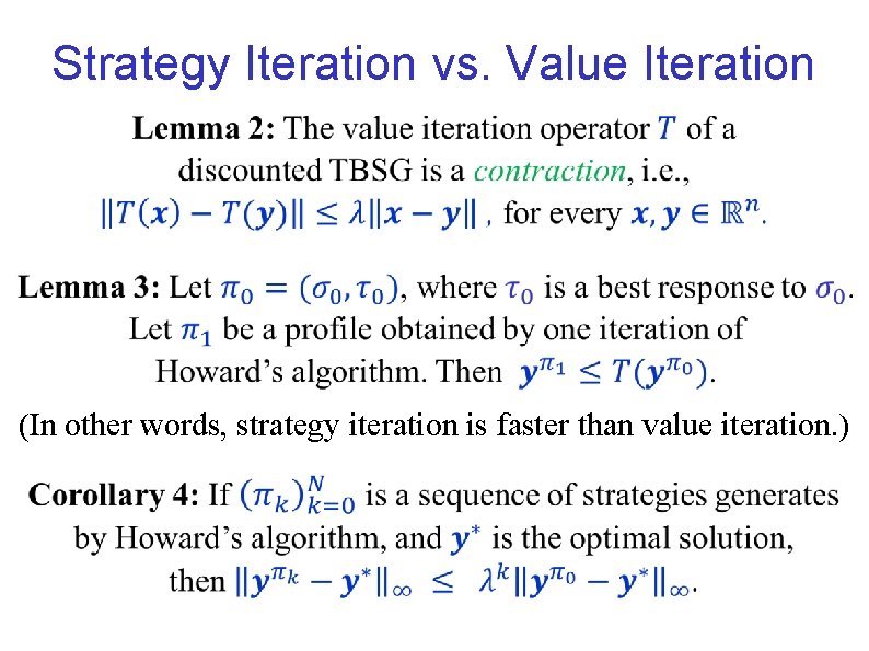 Strategy Iteration vs. Value Iteration (In other words, strategy iteration is faster than value