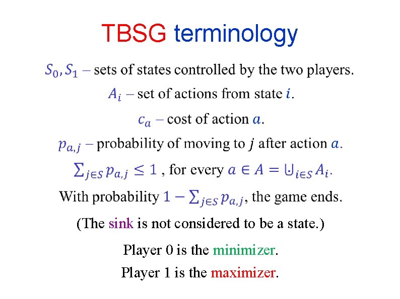 TBSG terminology (The sink is not considered to be a state. ) Player 0