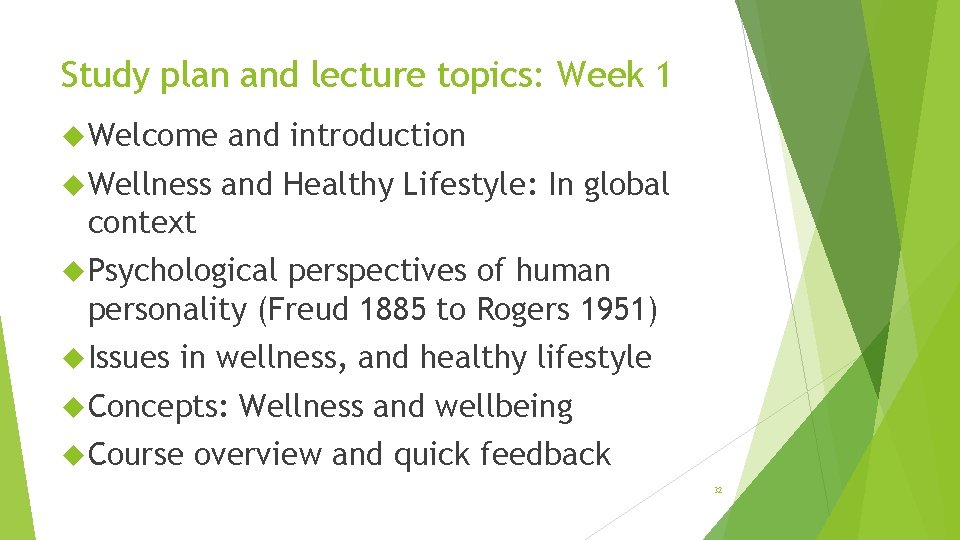 Study plan and lecture topics: Week 1 Welcome and introduction Wellness and Healthy Lifestyle: