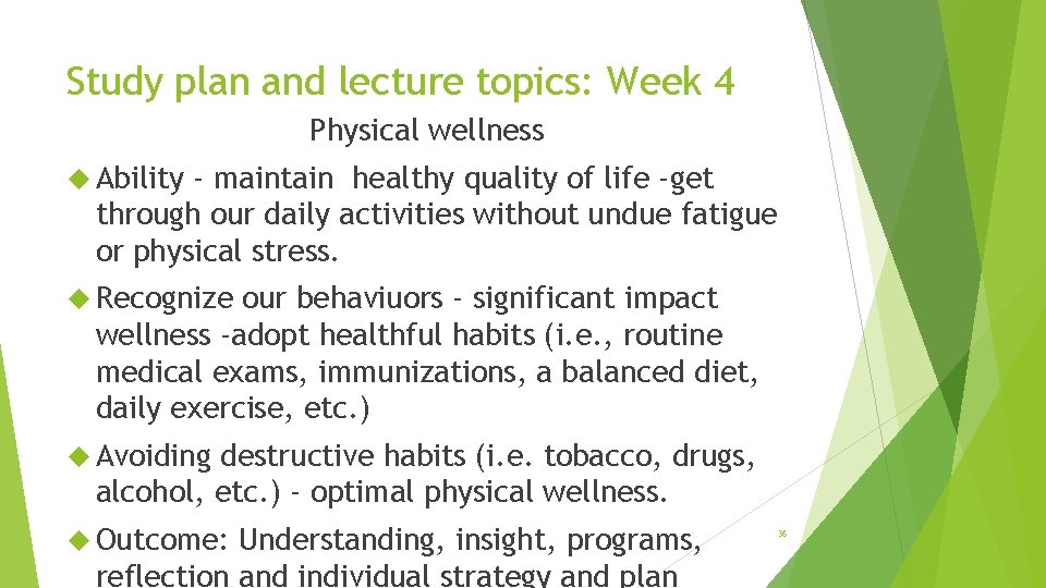 Study plan and lecture topics: Week 4 Physical wellness Ability - maintain healthy quality