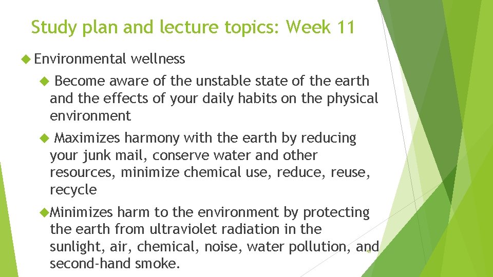 Study plan and lecture topics: Week 11 Environmental wellness Become aware of the unstable