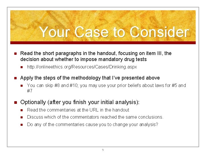 Your Case to Consider n Read the short paragraphs in the handout, focusing on