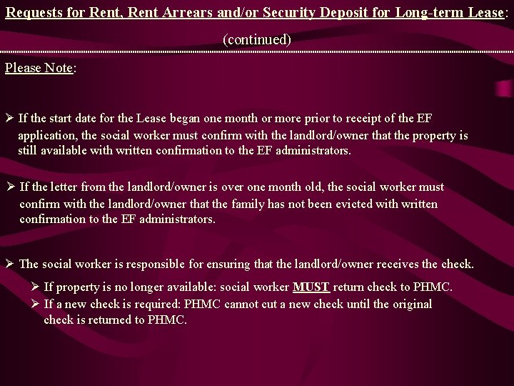 Requests for Rent, Rent Arrears and/or Security Deposit for Long-term Lease: (continued) Please Note: