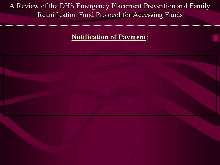 A Review of the DHS Emergency Placement Prevention and Family Reunification Fund Protocol for