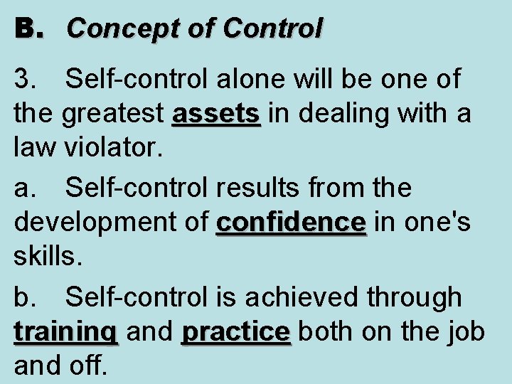 B. Concept of Control 3. Self-control alone will be one of the greatest assets