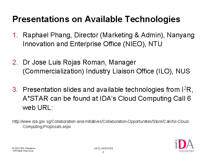 Presentations on Available Technologies 1. Raphael Phang, Director (Marketing & Admin), Nanyang Innovation and