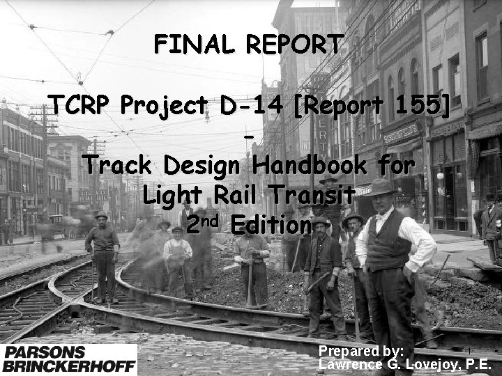 FINAL REPORT TCRP Project D-14 [Report 155] Track Design Handbook for Light Rail Transit