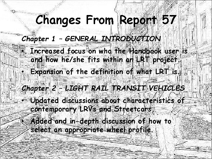Changes From Report 57 Chapter 1 – GENERAL INTRODUCTION • Increased focus on who
