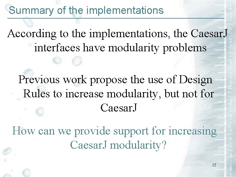 Summary of the implementations ____________________________ According to the implementations, the Caesar. J interfaces have