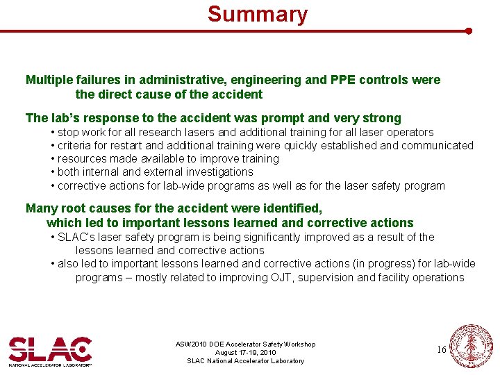 Summary Multiple failures in administrative, engineering and PPE controls were the direct cause of