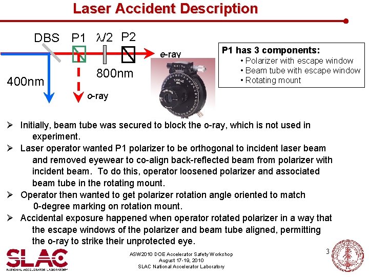 Laser Accident Description DBS P 1 /2 P 2 e-ray 400 nm P 1