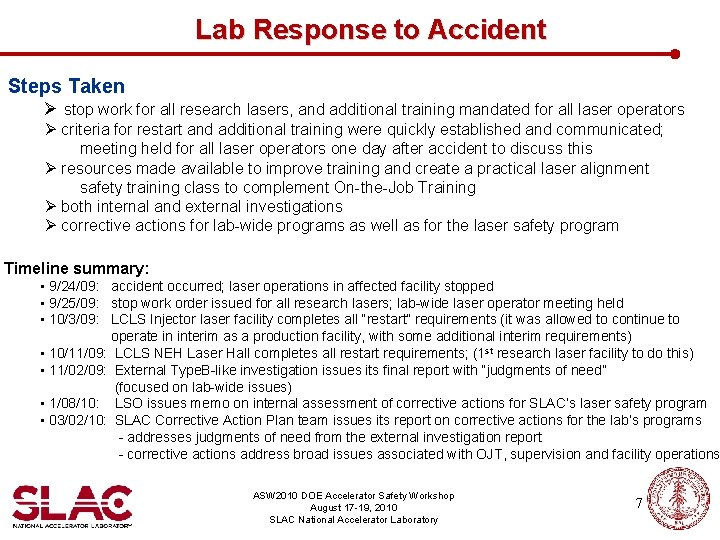 Lab Response to Accident Steps Taken Ø stop work for all research lasers, and